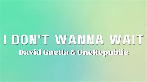 David Guetta OneRepublic I Don T Wanna Wait YouTube