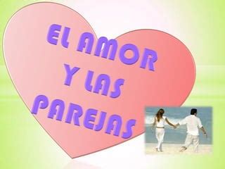 El Amor Y Las Parejas Ppt