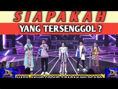 Yang Tersenggol Group 2 Babak Wildcard Tadi Malam Dangdut Academy 5