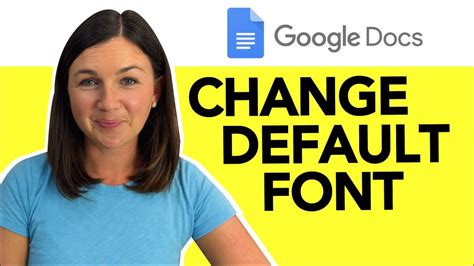 Google Docs How To Change The Default Font In Google Docs Youtube