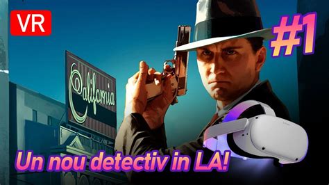 Prima Actiune In VR L A Noire The VR Case Files EP1 YouTube