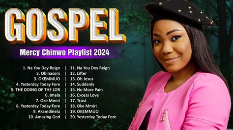 Mercy Chinwo ~ Top 100 Gospel Songs 2024 🙏 Gospel Songs English 2024 Playlist 🙏 🙏 Youtube