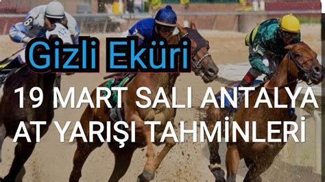 Mart Sali Antalya At Yari I Tahm Nler G Zl Ek R Kanal M Zda