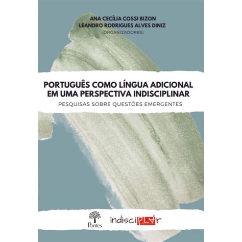 Portugu S Como L Ngua Adicional Em Uma Perspectiva Indisciplinar Em