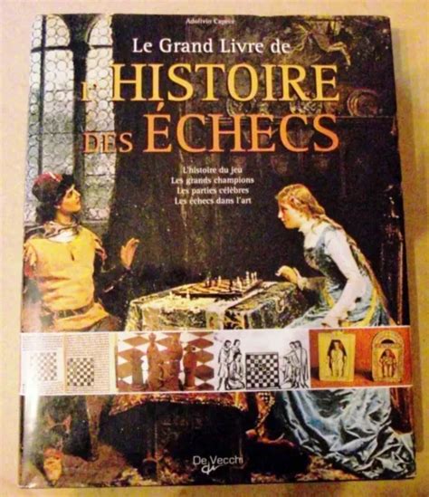 Le Grand Livre De L Histoire Des Echecs Par Adolivio Capece Dition De