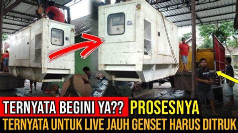 PART 2 Proses Muat GENSET 40KVA DHEHAN Audio Madiun Loading Alat Set