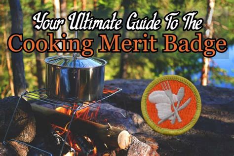 The Cooking Merit Badge Your Ultimate Guide In