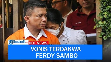 Live Vonis Terdakwa Ferdy Sambo Dan Putri Candrawathi Youtube