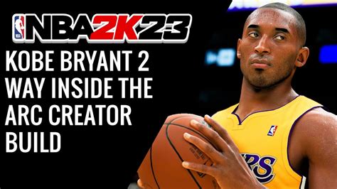 Nba K Kobe Bryant Way Inside The Arc Creator Build Youtube