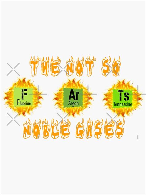 The Not So Noble Gases Chemistry Science Funny Sticker For Sale By