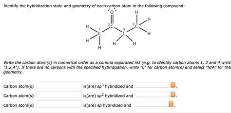 Solved Identify The Hybridization State And Geometry Of Each Carbon