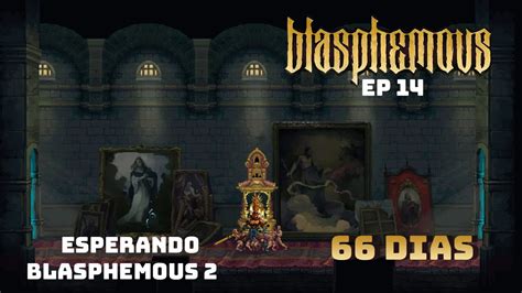 Lienzos Durmientes y sus cositas Guía BLASPHEMOUS Capitulo 14 YouTube