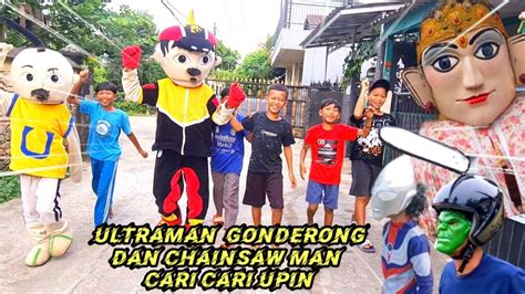 Ondel Ondel Betawi Drama Badut Lucu Ultraman Gonderong Kejar Upin