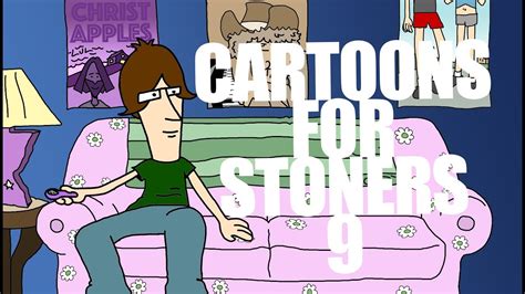 CARTOONS FOR STONERS 9 by Pine Vinyl - YouTube