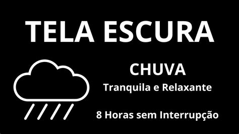 Som De Chuva Para Dormir E Relaxar Tela Escura Horas Sem Pausa