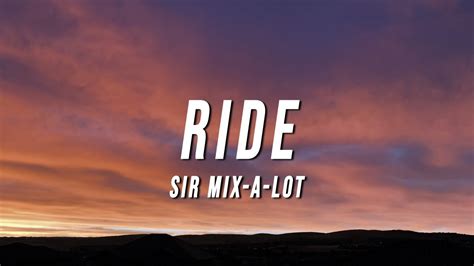 Sir Mix A Lot Ride Lyrics Youtube Music