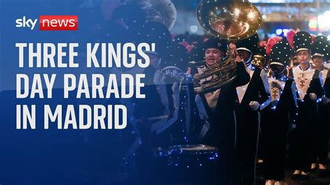 Watch Live Three Kings Day Parade Begins In Madrid The Global Herald