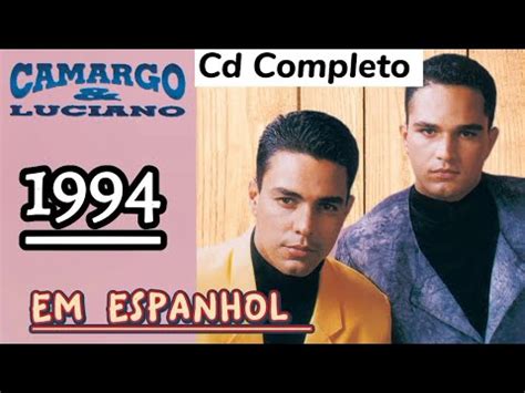 Camargo Luciano Em Espanhol Cd Completo Youtube