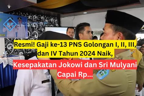 Resmi Gaji Ke Pns Golongan I Ii Iii Dan Iv Tahun Naik