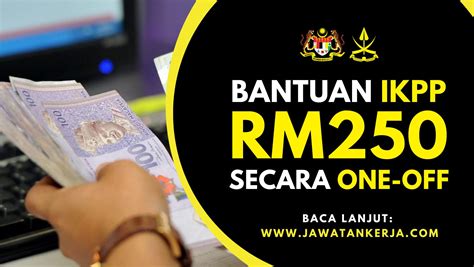 Pendapatan Suami Bawah RM5 000 Ini Cara Memohon Bantuan IKPP RM250