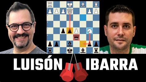 Maestro Luisón vs GMSpiderIbarra Análisis Open Ajedrez Blitz Ciudad