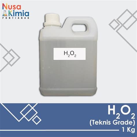 Jual ] Hidrogen Peroksida H2o2 Hydrogen Peroxide 1 Kg Teknis Grade Shopee Indonesia