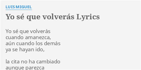 Yo S Que Volver S Lyrics By Luis Miguel Yo S Que Volver S