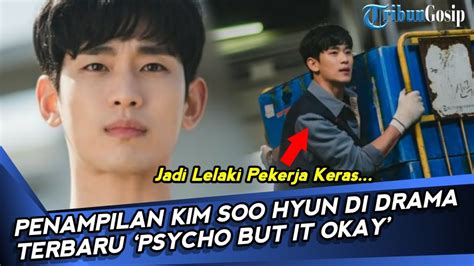 Penampilan Kim Soo Hyun Dalam Drama Terbaru Psycho But Its Okay