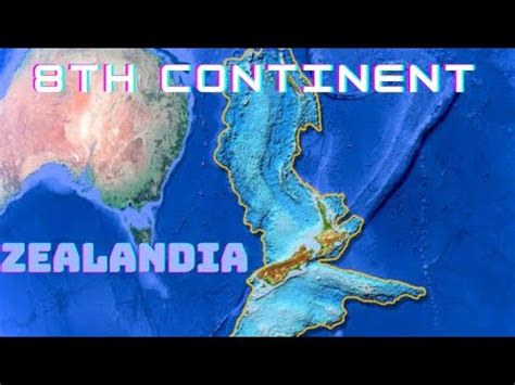 Discovery Of The 8th Continent Zealandia YouTube