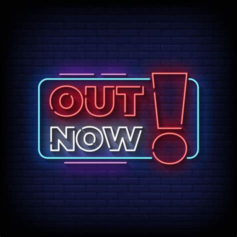 Premium Vector Out Now Neon Signs Style Text Vector