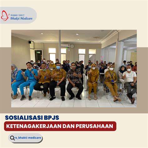 Sosialisasi BPJS Ketenagakerjaan Perusahaan RS Bhakti Medicare