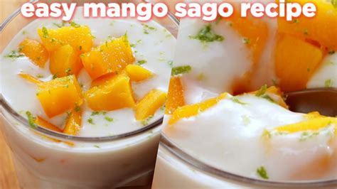 Easy Mango Sago Dessert Recipe Youtube