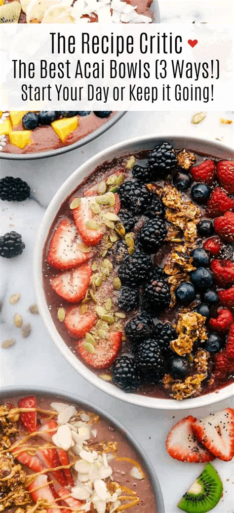 The Best Acai Bowls Three Ways The Recipe Critic