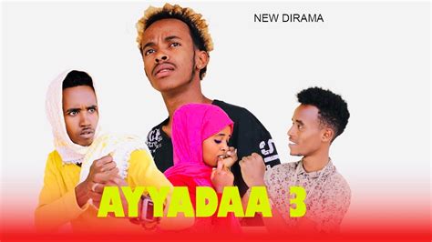 New Afaan Oromo Diraama Ayyadaa Part 3 2022 Diraama Afaan Oromo Haareya Comedy Film Dirama