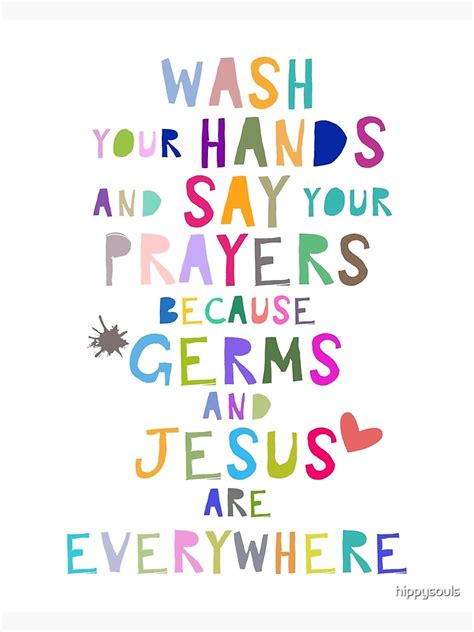 Wash Your Hands And Say Your Prayers Because Germs And Jesus Are