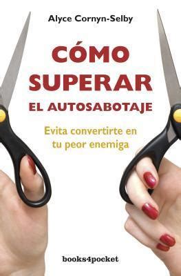 Cómo superar el autosabotaje Books4pocket Crecimiento y Salud by