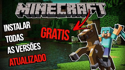 Como Baixar e Instalar MINECRAFT todas as versões GRATIS YouTube