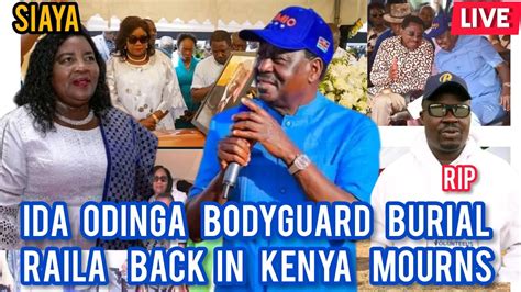 Ida Odinga Bodyguard Burial Raila Mourns Him Raila Today Live