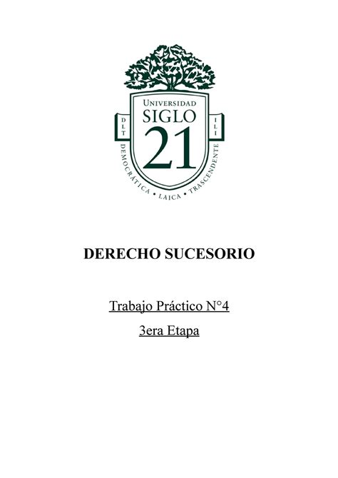 Derecho Sucesorio TP N4 3ra Etapa DERECHO SUCESORIO Trabajo Práctico