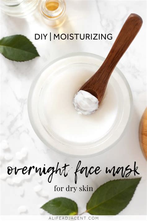 Diy Moisturizing Overnight Face Mask For Dry Skin A Life Adjacent