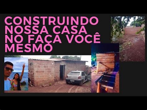 Morando na obra Construindo minha casa no faça voce mesmo YouTube