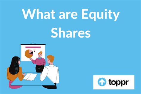 What Is Equity Shares Meaning Types Features Merits And Examples