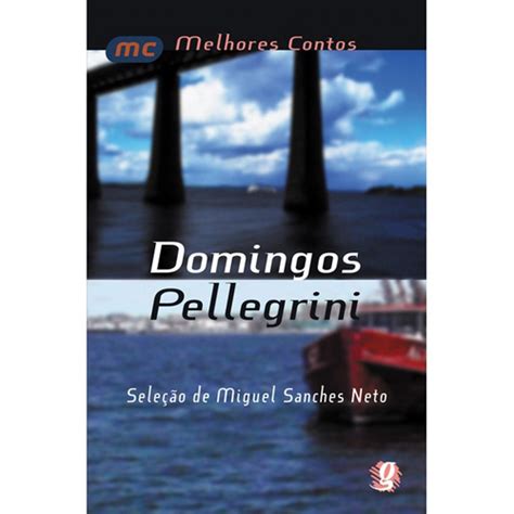 Livro Melhores contos Domingos Pellegrini seleção de Miguel Sanches