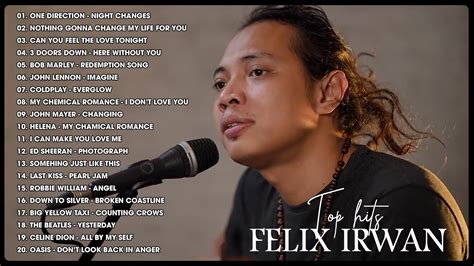 The Best Felix Irwan 2023 Top Hits Acoustic Cover Songs Ever Youtube