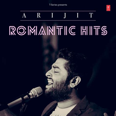 Arijit Romantic Hits Compilation By Arijit Singh Spotify