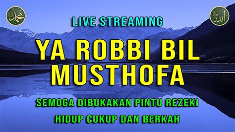 Ya Robbi Bil Musthofa Baligh Maqo Sidana Sholawat Tanpa Musik