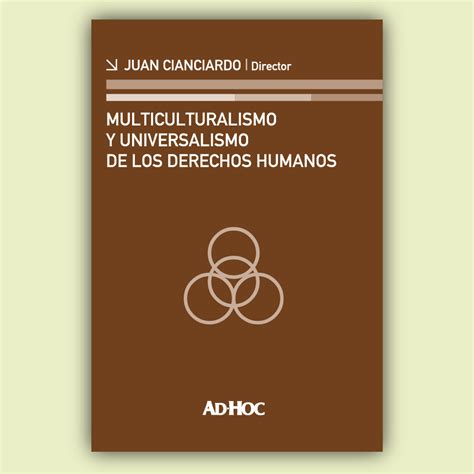 Multiculturalismo Y Universalismo De Los Derechos Humanos Editorial