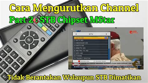 Cara Mengurutkan Channel Agar Tidak Berantakan Pada STB TV Digital