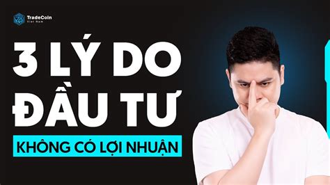 3 LÝ DO ĐẦU TƯ KHÔNG CÓ LỢI NHUẬN MÀ BẠN NÊN BIẾT YouTube