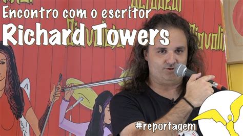 Encontro O Escritor Richard Towers YouTube